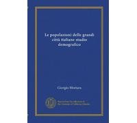 Le popolazioni delle grandi città italiane studio demografico