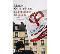 Le populisme de gauche: Sociologie de la France insoumise