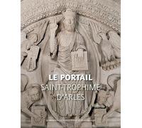 Le portail de l'église Saint-Trophime d'Arles