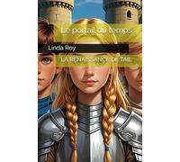 Le portail du temps: LA RENAISSANCE DE TAIL