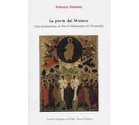 Le porte del mistero. Una meditazione su Pavel Aleksandrovic Florenskij (Il terzo giorno)