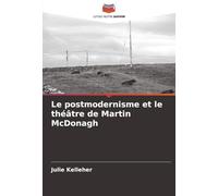 Le postmodernisme et le théâtre de Martin McDonagh