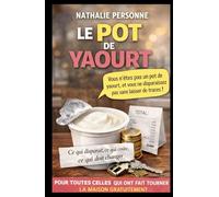 Le Pot de Yaourt: Petit guide drôle et salutaire de l’injustice économique ordinaire faite aux femmes