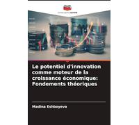 Le potentiel d'innovation comme moteur de la croissance économique: Fondements théoriques