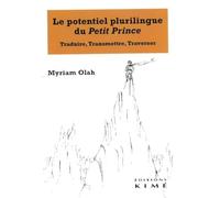 Le potentiel plurilingue du Petit Prince: Traduire, transmettre, traverser