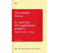 Le potenze del capitalismo politico. Stati Uniti e Cina (Krisis)
