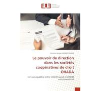 Le pouvoir de direction dans les sociétés coopératives de droit OHADA: vers un équilibre entre intérêt social et intérêt entrepreneurial
