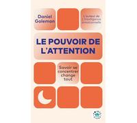 Le pouvoir de l'attention: Savoir se concentrer change tout (Points Vivre)