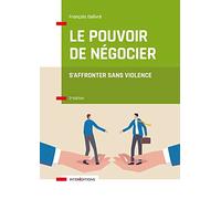 Le pouvoir de négocier: S'affronter sans violence