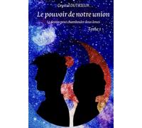 Le pouvoir de notre union: Le destin peut chambouler deux âmes