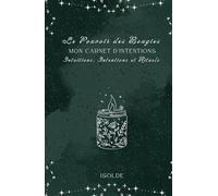 Le Pouvoir des Bougies: mon carnet d’intentions