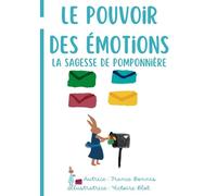 Le pouvoir des émotions: La sagesse de Pomponnière