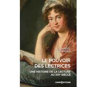 Le pouvoir des lectrices: Une histoire de la lecture au XIXe siècle