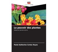 Le pouvoir des plantes