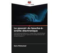 Le pouvoir du bouche-à-oreille électronique: Une étude quantitative sur l'impact des caractéristiques spécifiques des avis en ligne sur le comportement des consommateurs ?
