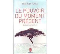 El poder del momento presente – Guía de despertar espiritual – Flammarion