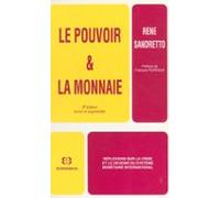 Le Pouvoir Et La Monnaie : Réflexions Sur La Crise Et Le Devenir Du Sy