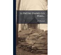 Le PrÃatre D'après Les Pères...