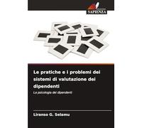 Le pratiche e i problemi dei sistemi di valutazione dei dipendenti
