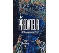 Le prédateur: Déflagration intime