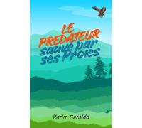 Le Prédateur sauvé par ses proies
