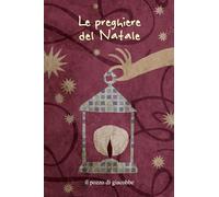 Le preghiere del Natale (Oggi vorrei dirti che...)