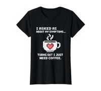 Le pregunté a la IA sobre mis síntomas Necesito café Humor Digital Camiseta gráfica económica, Mujer, Negro, M