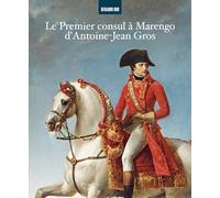 Le Premier consul à Marengo d'Antoine-Jean Gros: De l'esquisse au tableau final