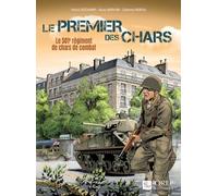 Le premier des chars: Le 501e régiment de chars de combat