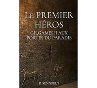 Le Premier Héros: Gilgamesh aux Portes du Paradis