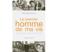 Le Premier Homme De Ma Vie - Onze Femmes Racontent Leur Père (ebook)