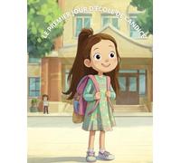 LE PREMIER JOUR D'ÉCOLE DE CANDICE: "Une histoire tendre et rassurante pour aider les tout-petits à bien vivre leur première rentrée scolaire. "