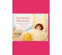 le premier jour d'école de Lina: Une histoire douce sur la séparation, le courage et l'amitié