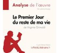 Le Premier Jour Du Reste De Ma Vie De Virginie Grimaldi (Fiche De Lecture)