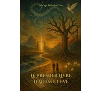 Le Premier Livre d’Adam et Ève (traduit)