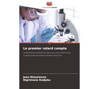 Le premier retard compte: Comprendre les obstacles à l'accès aux soins obstétricaux d'urgence dans les milieux à faibles ressources