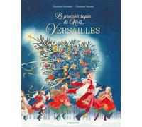 Le premier sapin de Noël à Versailles (Contes pour enfants)