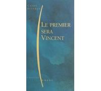 Le Premier Sera Vincent (ebook)