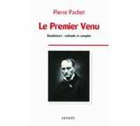 Le Premier Venu. Essai Sur La Pensée De Baudelaire (ebook)