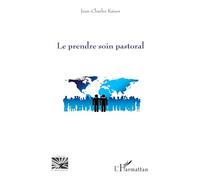 Le prendre soin pastoral (Religions Et Spiritualité)