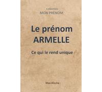 Le prénom Armelle : Ce qui le rend unique