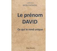 Le prénom David : Ce qui le rend unique