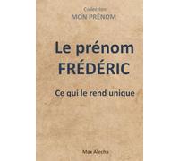 Le prénom Frédéric : Ce qui le rend unique