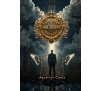 Le Président choisi par Dieu: Arké - Le principe : Édition spéciale narrative pour tous les âges