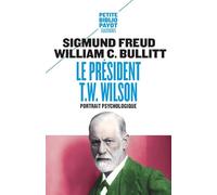 Le président Thomas Woodrow Wilson: Portrait psychologique