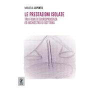 Le prestazioni isolate. Tra fiumi di giurisprudenza ed inchiostro di dottrina