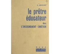 Le Prêtre Éducateur Dans Lenseignement Chrétien (ebook)