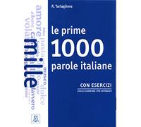 LE PRIME 1000 PAROLE ITALIANE CON ESERCIZI (LIBRO) (SIN COLECCION)