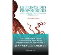 Le prince des profondeurs: L'intelligence exceptionnelle des poulpes