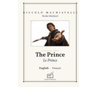 Le Prince: Livre bilingue anglais - français (pour apprendre l'anglais), affichage ligne à ligne synchronisé